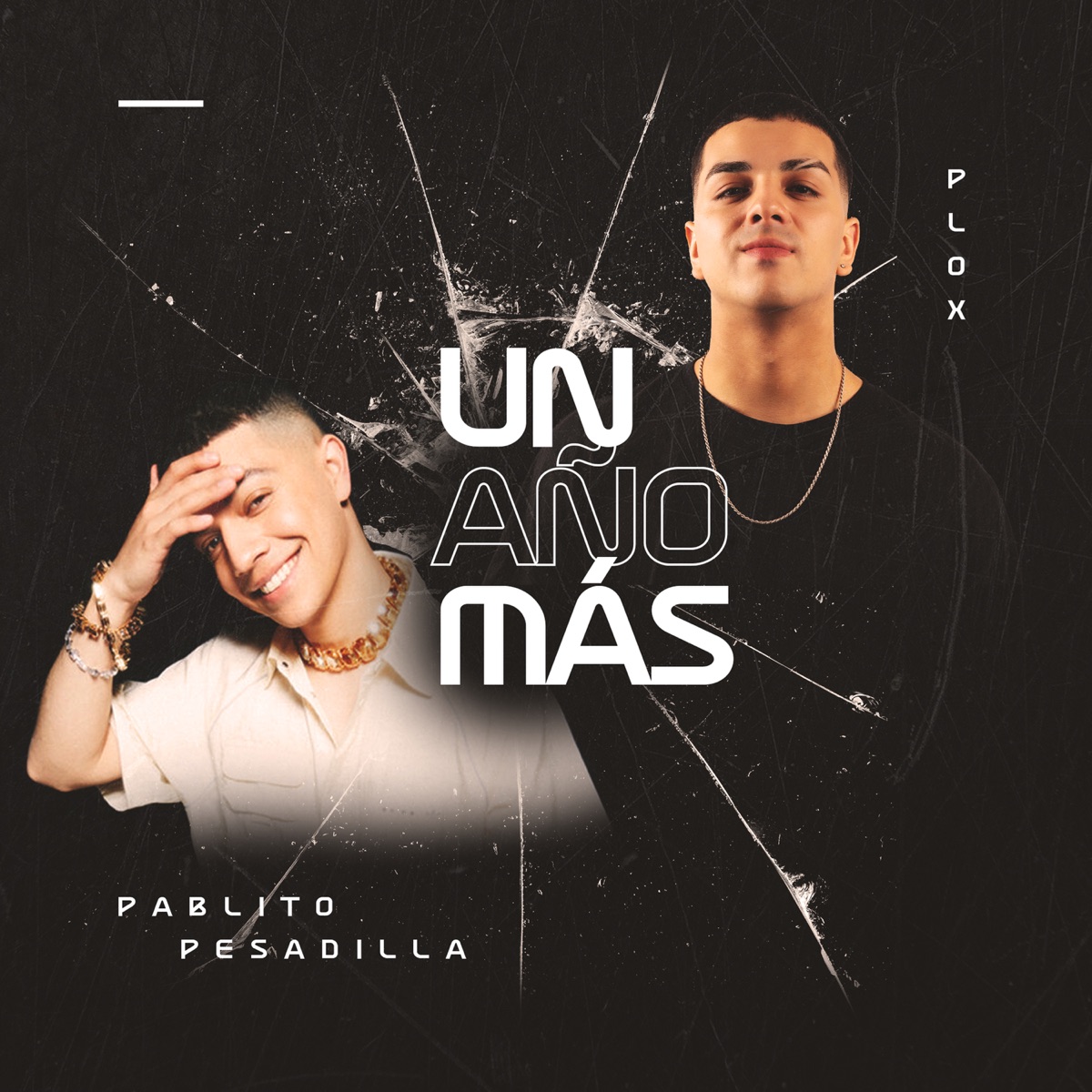 Un Año Más - Single by Plox & Pablito Pesadilla album cover