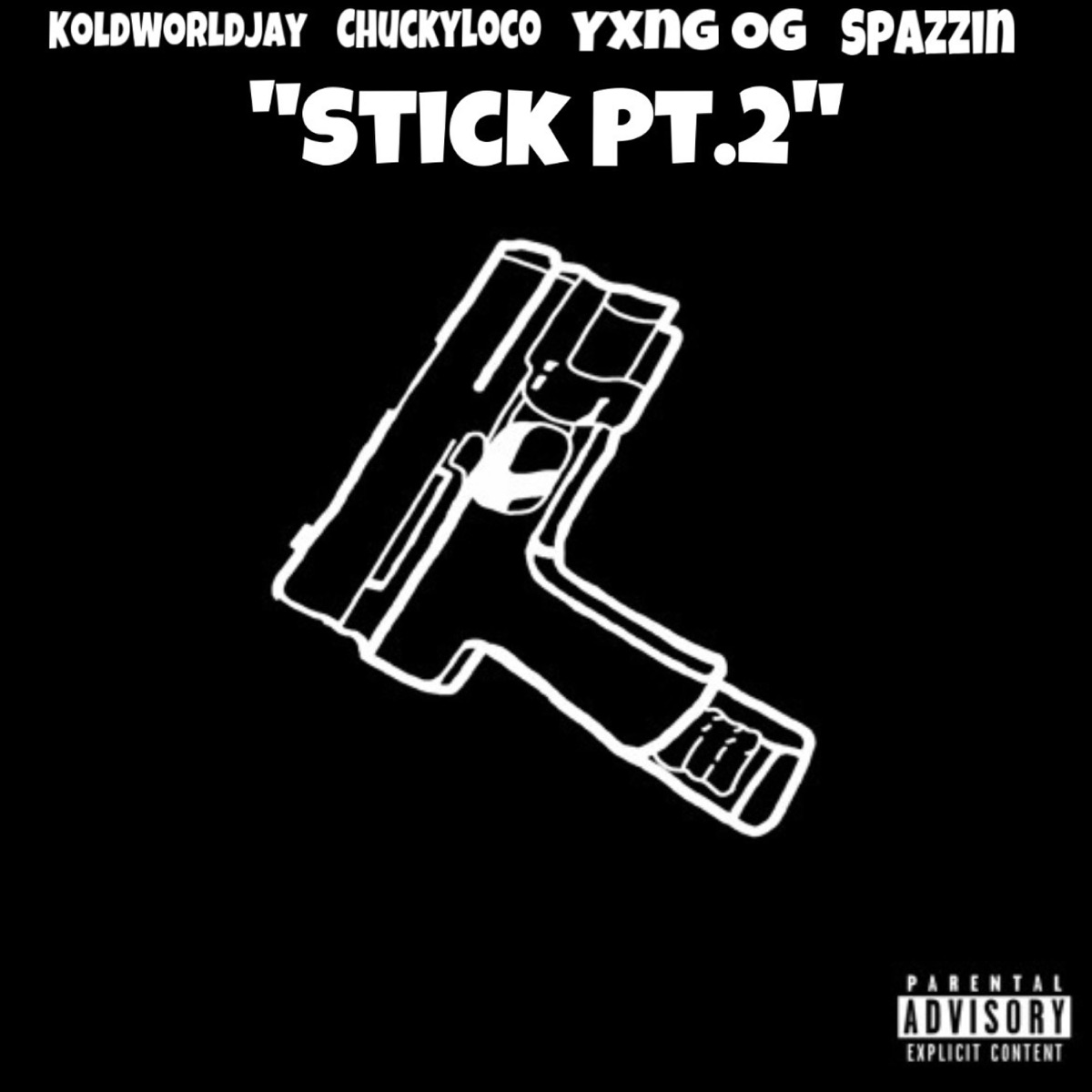 Stick, Pt. 2 (feat. ChuckyLoco, YXNG OG & $PAZZIN) - Single by KoldWorldJay album cover