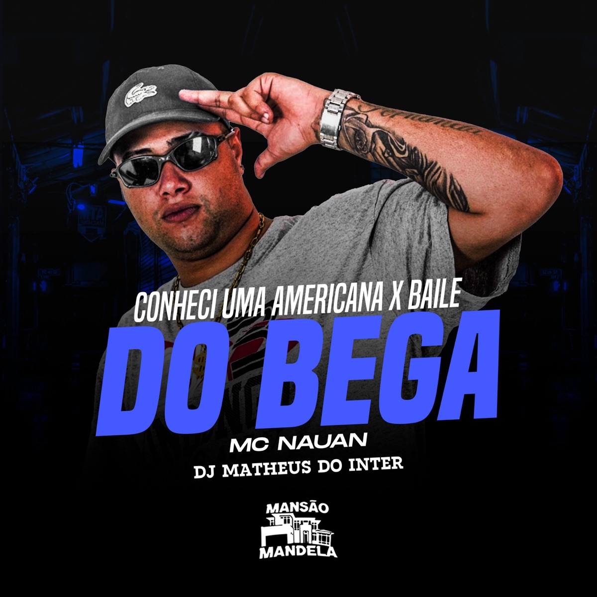 Conheci uma Americana X Baile do Bega - Single by Mc Nauan & DJ MATHEUS DO INTER album cover