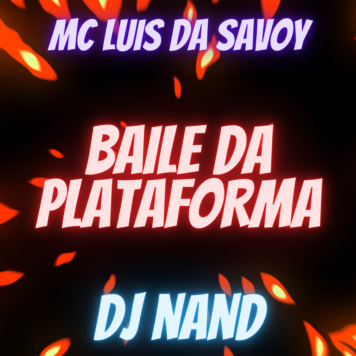 Baile da Plataforma - Single by Dj Nand & MC Luis da Savoy album cover