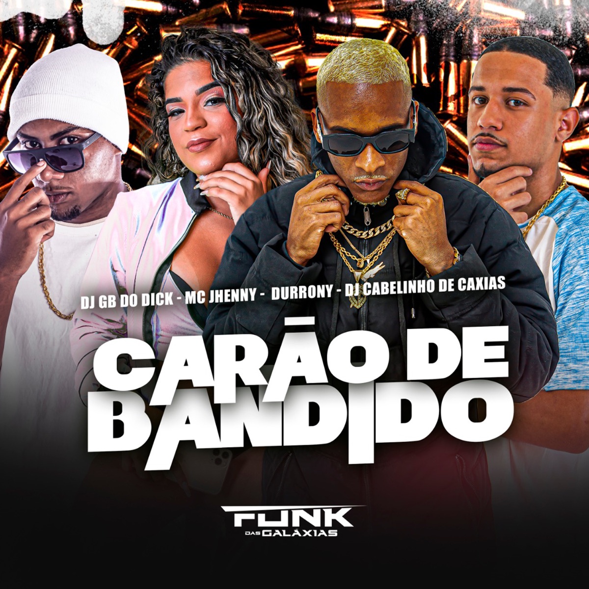 Carão de Bandido - Single by MC Durrony, mc jhenny, Dj Cabelinho de Caxias & Funk das galáxias album cover