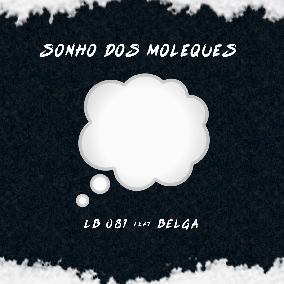 Sonho dos Moleques (feat. Belga) - Single by LB 081 album cover
