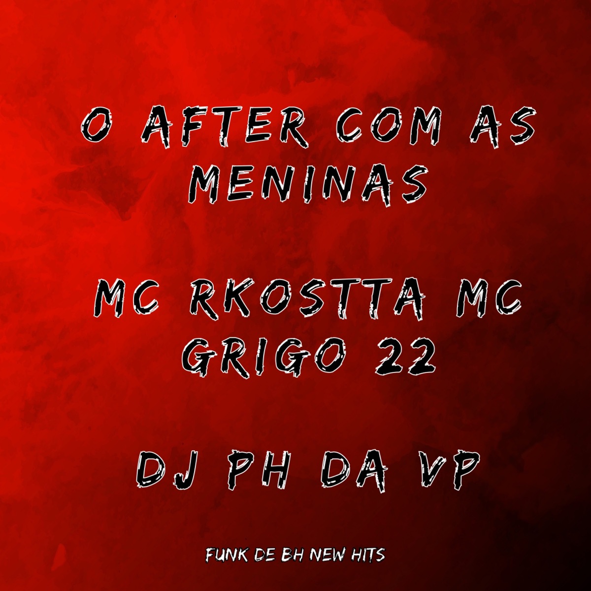 O After Com as Meninas - Single by MC Gringo, Mc Rkostta & DJ PH DA VP album cover