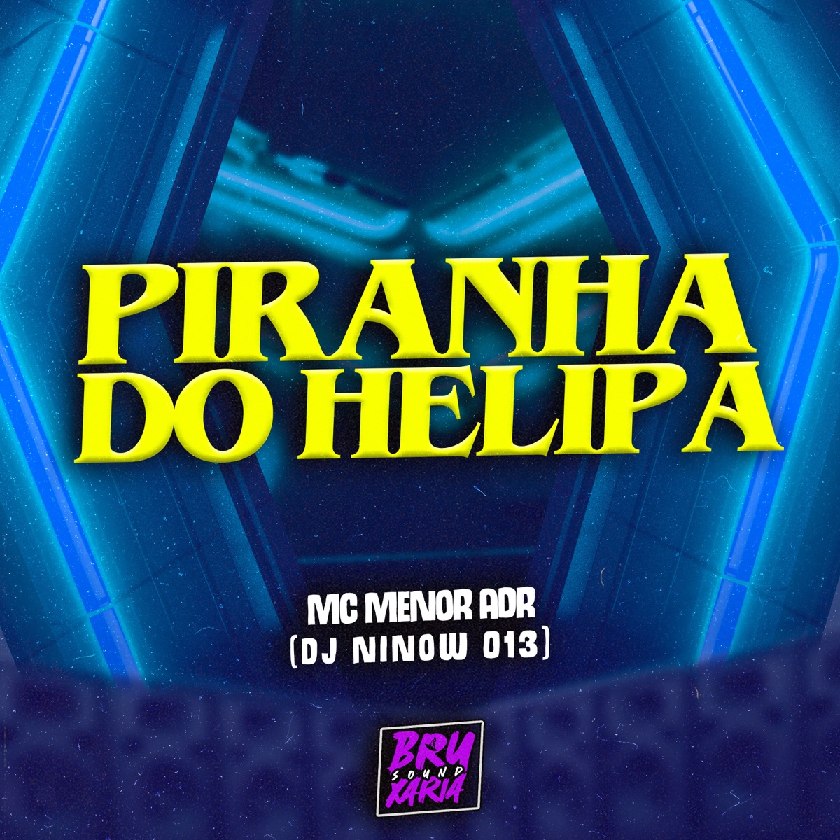Piranha do Helipa - Single by DJ NINOW 013 & MC Menor ADR album cover