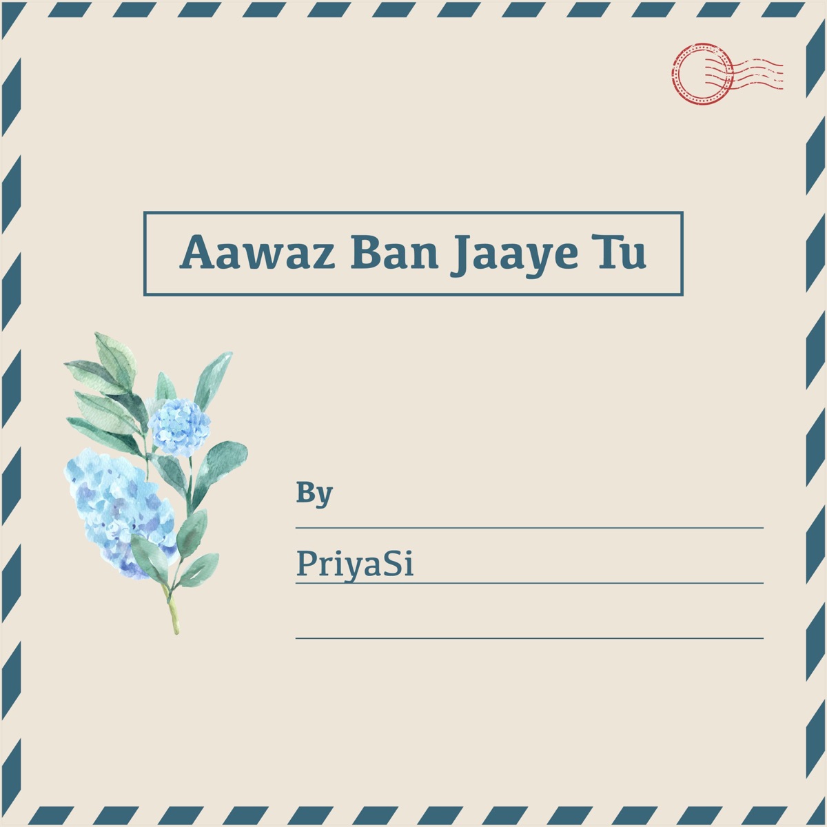 Aawaz Ban Jaaye Tu - Single by Priyasi album cover
