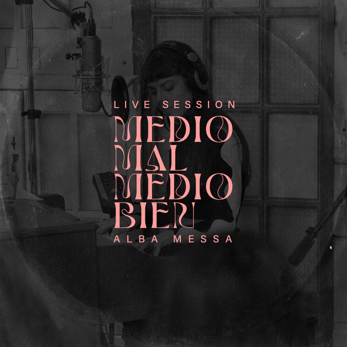 MEDIO MAL MEDIO BIEN (live session) by Alba Messa album cover