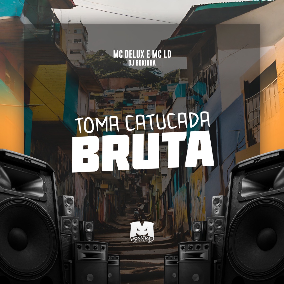 Toma Catucada Bruta - Single by MC Delux, MC LD & DJ Bokinha album cover