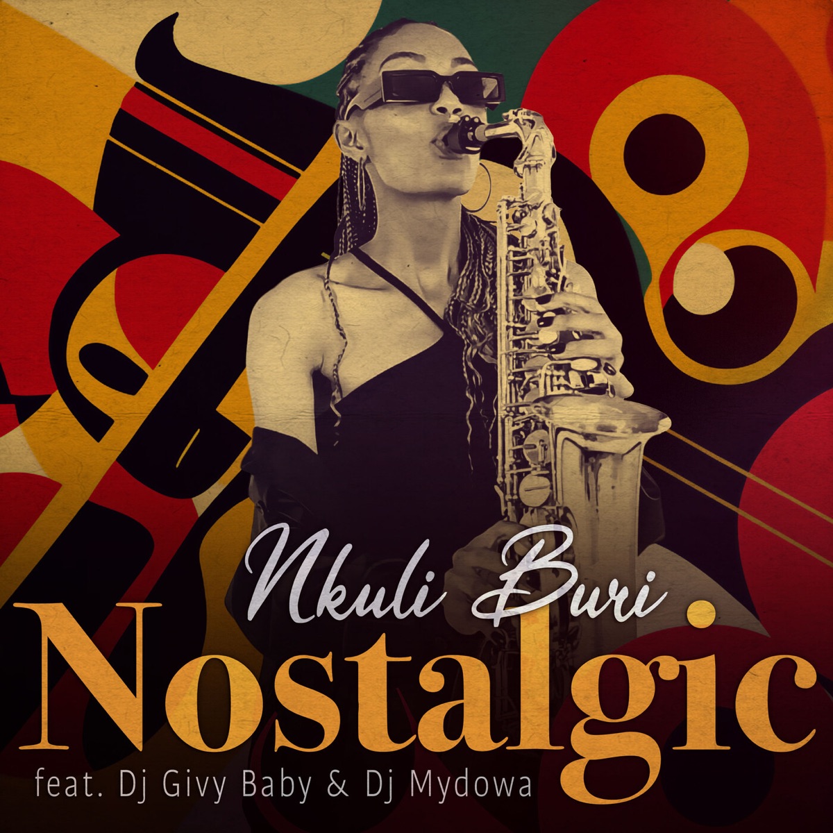 Nostalgic (feat. DJ Givy Baby & DJ Mydowa) - Single by Nkuli Buri album cover