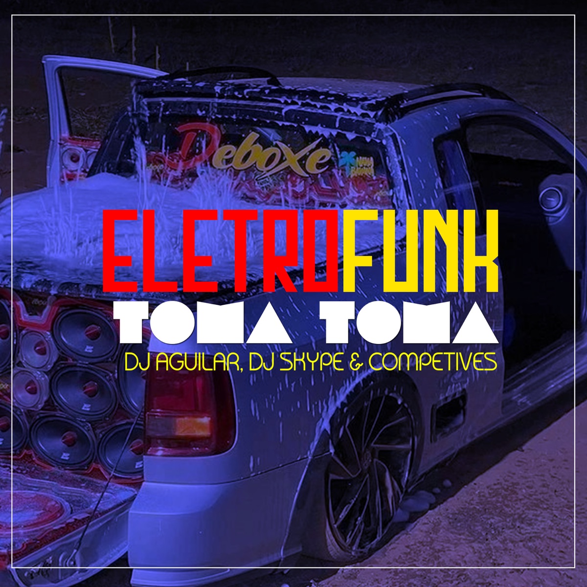 Eletrofunk Toma Toma (Toma Perereca) - Single by Dj Aguilar, Dj Skype & COMPETIVES album cover