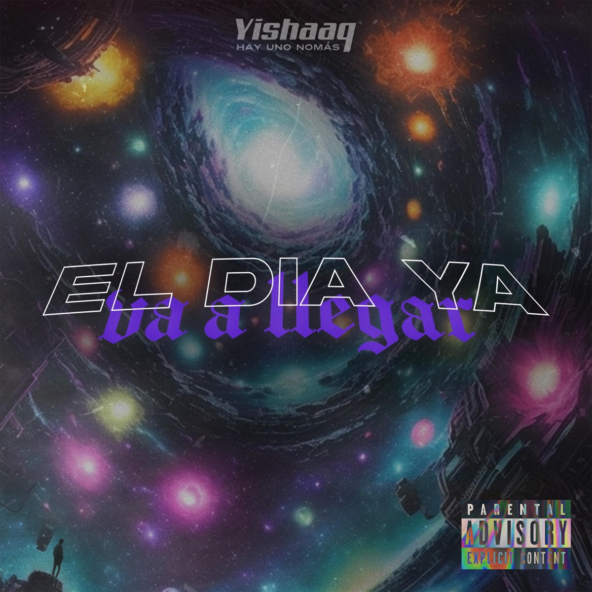 El Día Ya Va A LLegar - Single by yishaaq album cover