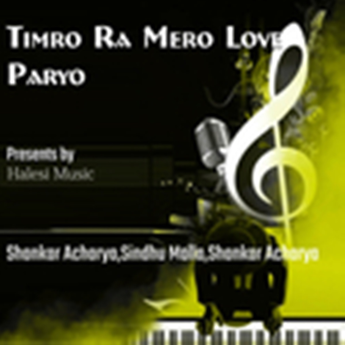 Timro Ra Mero Love Paryo by Sapana Shree, Shankar Acharya, Jamuna Sharma & Sindhu Malla album cover