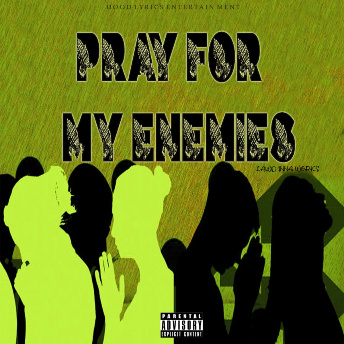 Pray for My Enemies - Single by Lawd Inna Works album cover