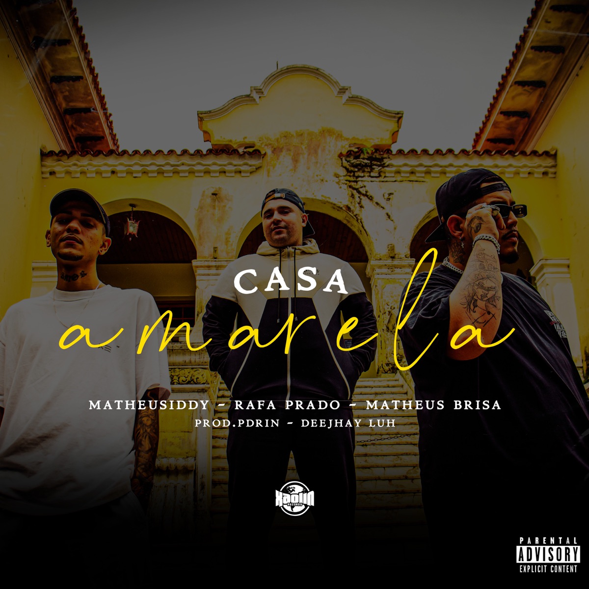 Casa Amarela - Single by Rafa Prado, Matheus Brisa, Matheusiddy, DeejhaY Luh & prodPdrin album cover
