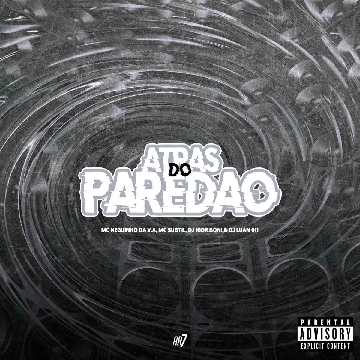Atrás do Paredão - Single by MC NEGUINHO DA V.A, MC Subtil, DJ IGOR BONI & DJ LUAN 011 album cover
