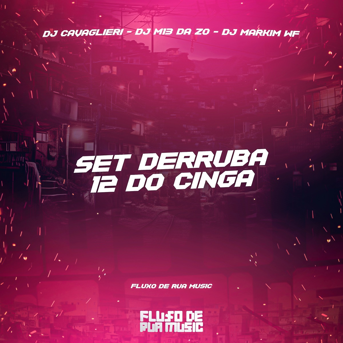 Set Derruba 12 do Cinga - Single by DJ Markim WF, DJ Cavaglieri & DJ M13 DA ZO album cover