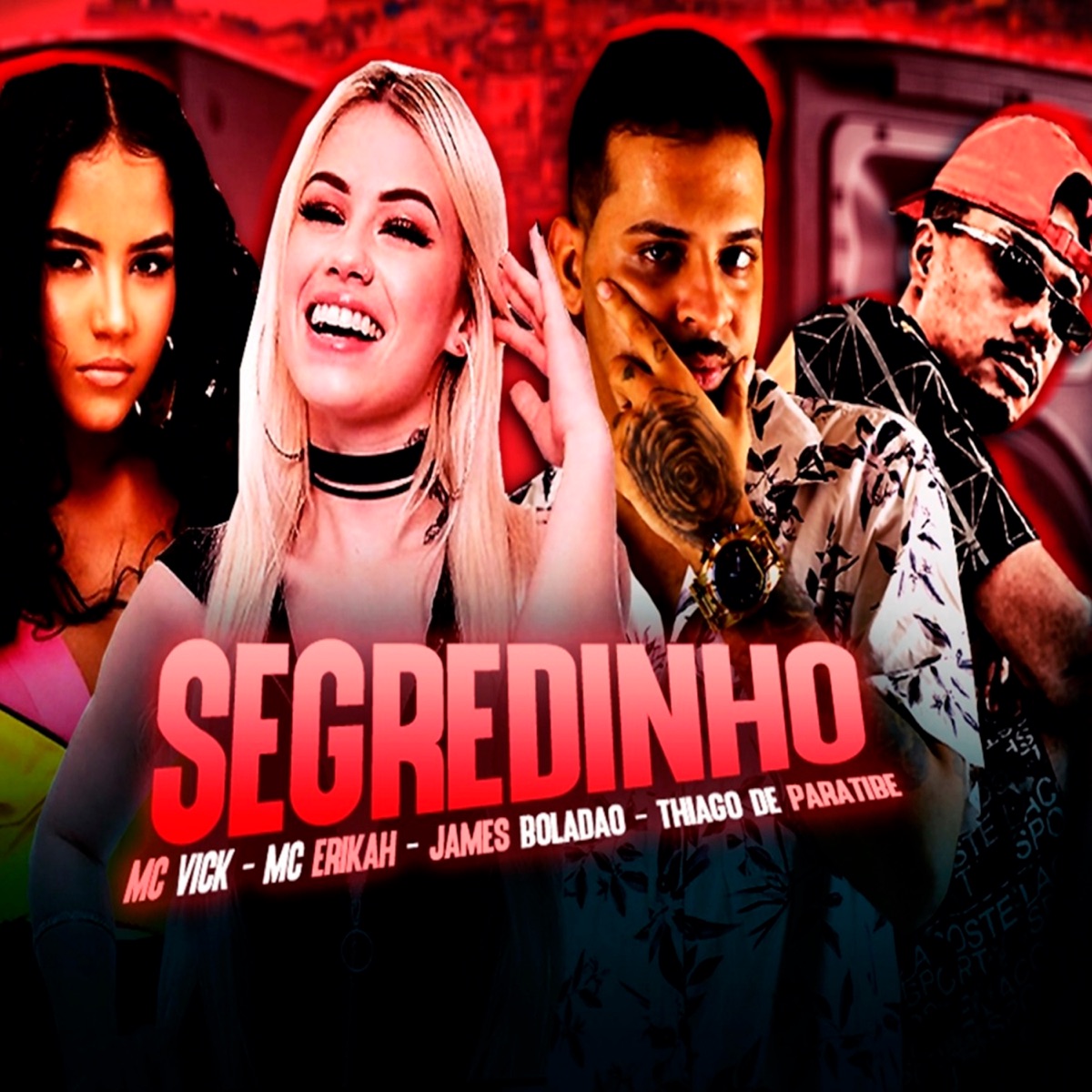 Segredinho (feat. Mc Erikah & Mc Vick) - Single by James Boladão & Thiago de Paratibe album cover