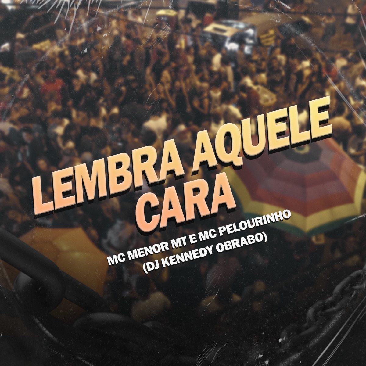 Lembra Aquele Cara - Single by Mc Menor MT, MC Pelourinho & Dj Kennedy OBraboo album cover