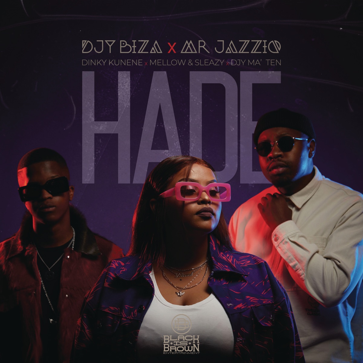 Hade (feat. Dinky Kunene & Mellow & Sleazy) - Single by Mr JazziQ, Djy Biza & Djy Ma'Ten album cover