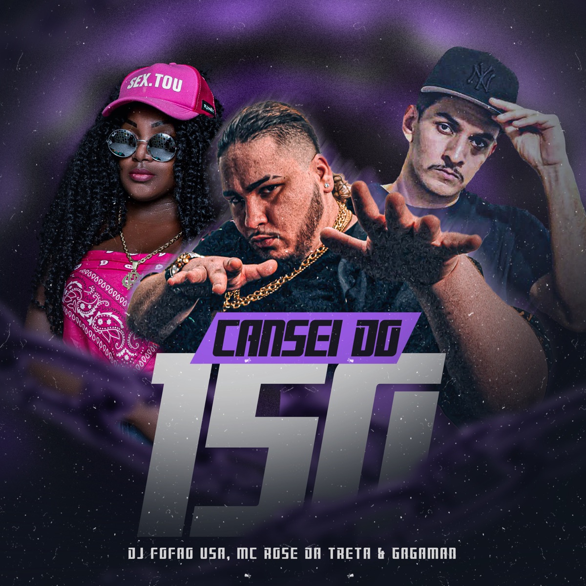Cansei do 150 (feat. GAGAMAN) - Single by Dj Fofao USA & Mc Rose da Treta album cover
