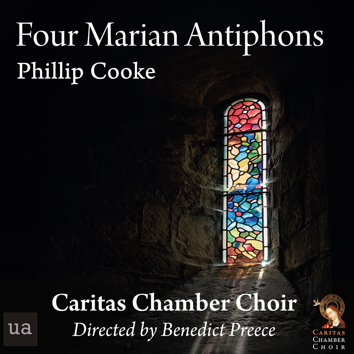 Cooke: Four Marian Antiphons - EP by Caritas Chamber Choir & Benedict Preece album cover