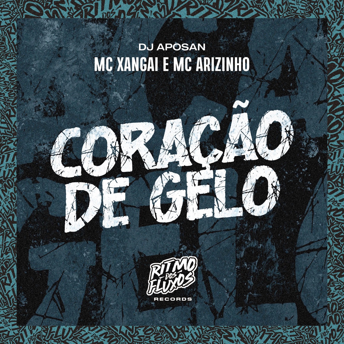 Coração de Gelo - Single by MC Xangai, Mc Arizinho & DJ Aposan album cover