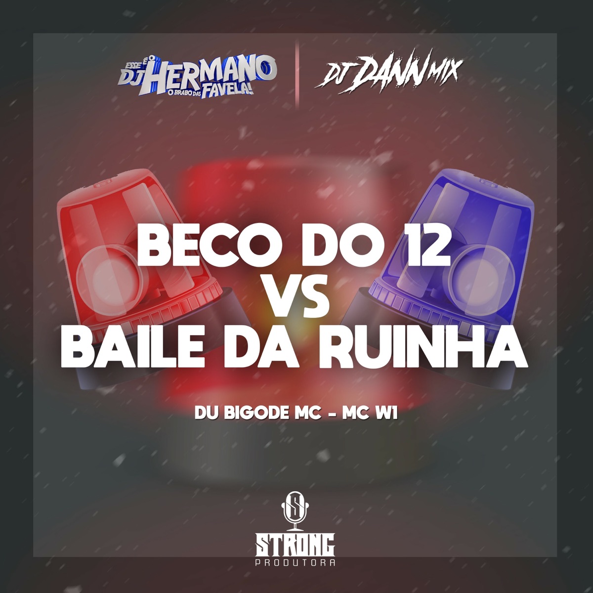 Beco Do 12 Vs Baile Da Ruinha (feat. MC W1) - Single by Du Bigode MC, DJ Hermano & DJ DANN MIX album cover
