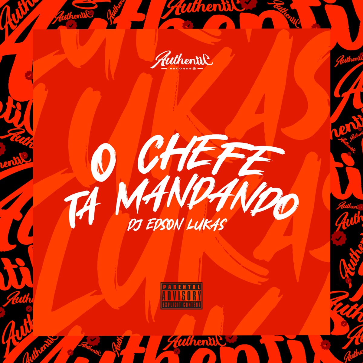 O Chefe Ta Mandando - Single by Dj Edson Lukas album cover