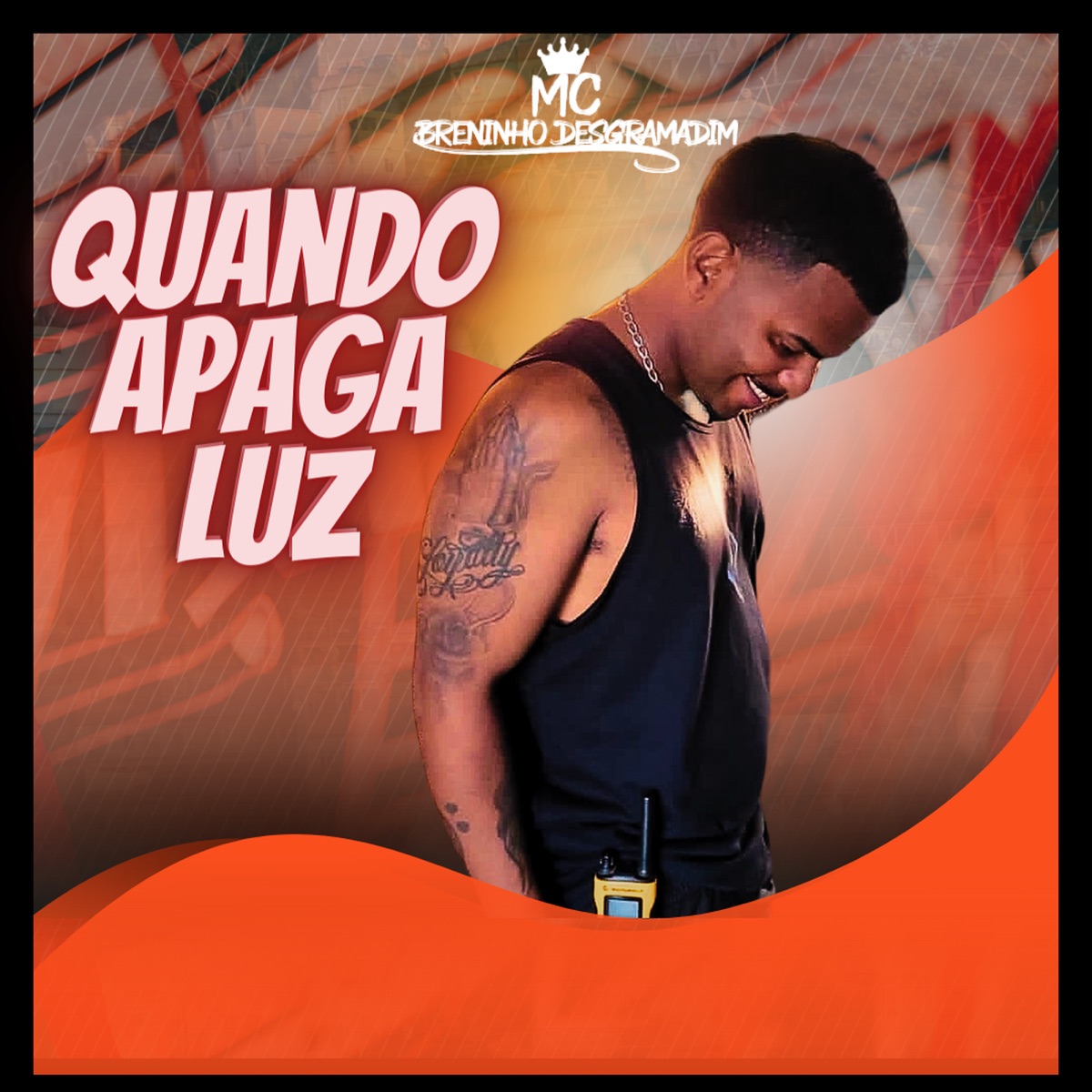 Quando Apaga Luz - Single by Mc Breninho Desgramadim album cover