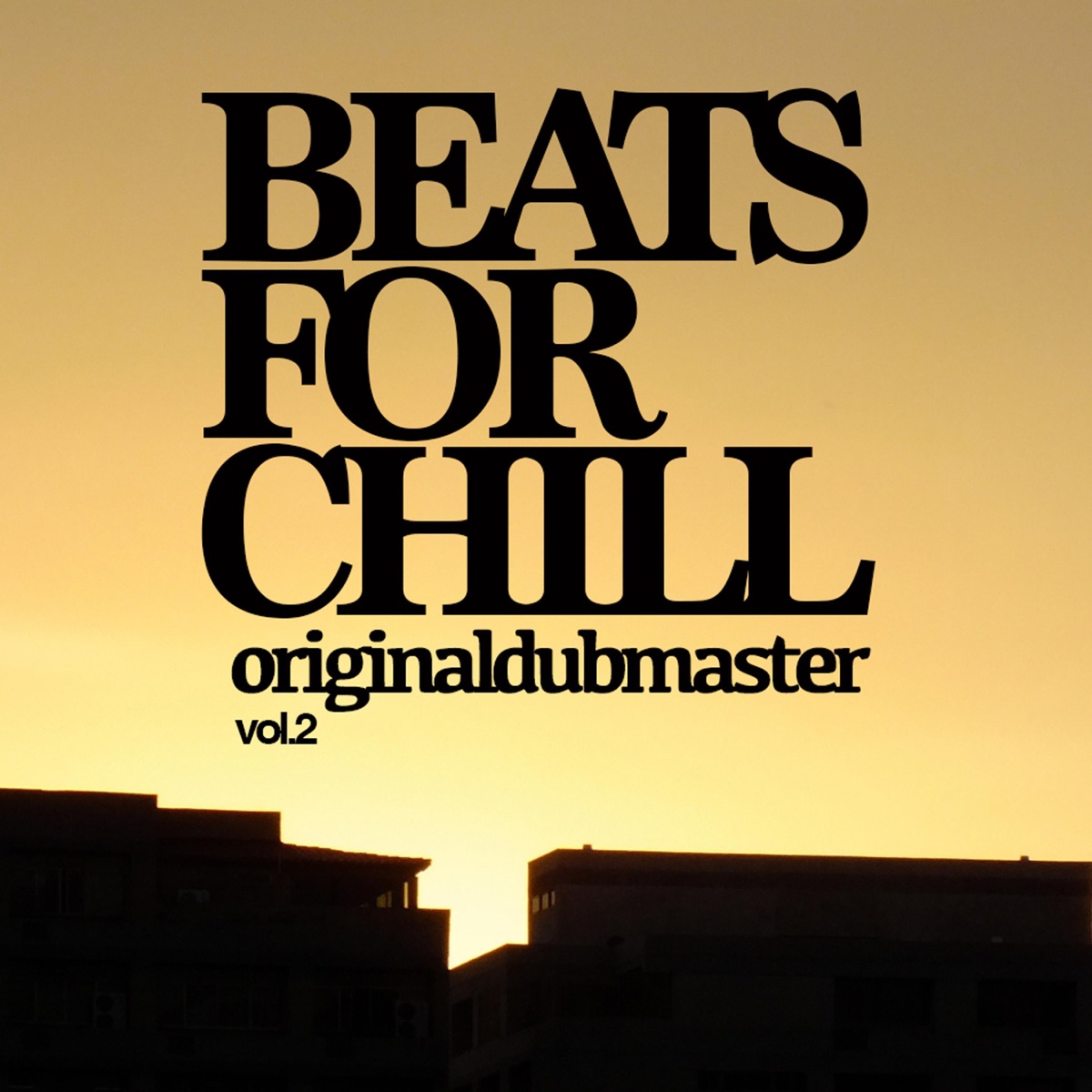 Beats for Chill, Vol. 2 by Original Dub Master album cover