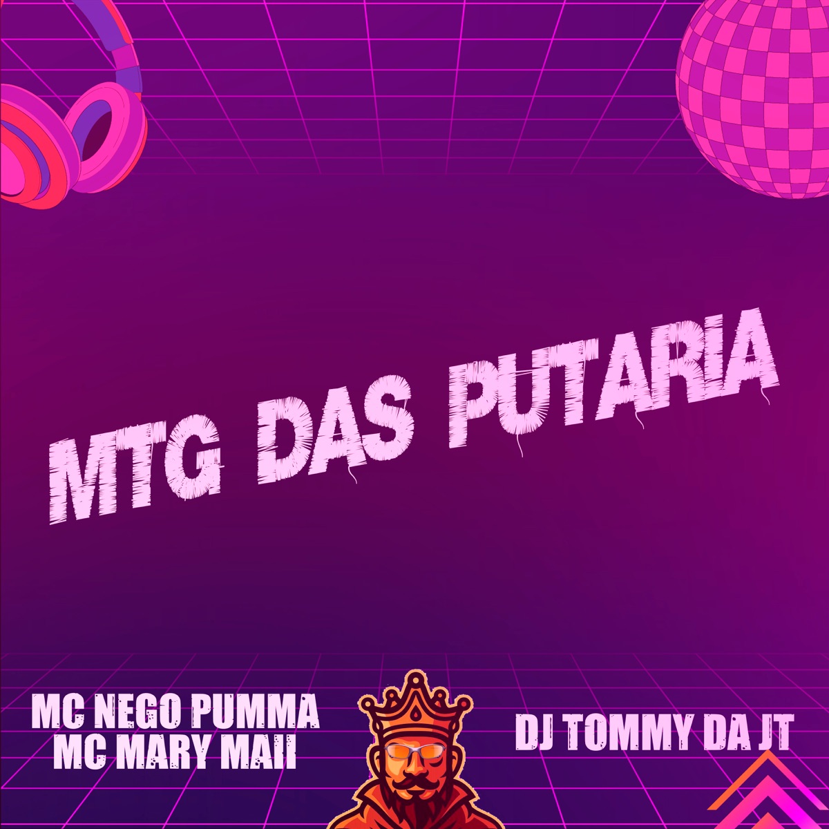 Mtg das Putaria - Single by Mc Mary Maii, DJ TOMMY DA JT & MC NEGO PUMMA album cover