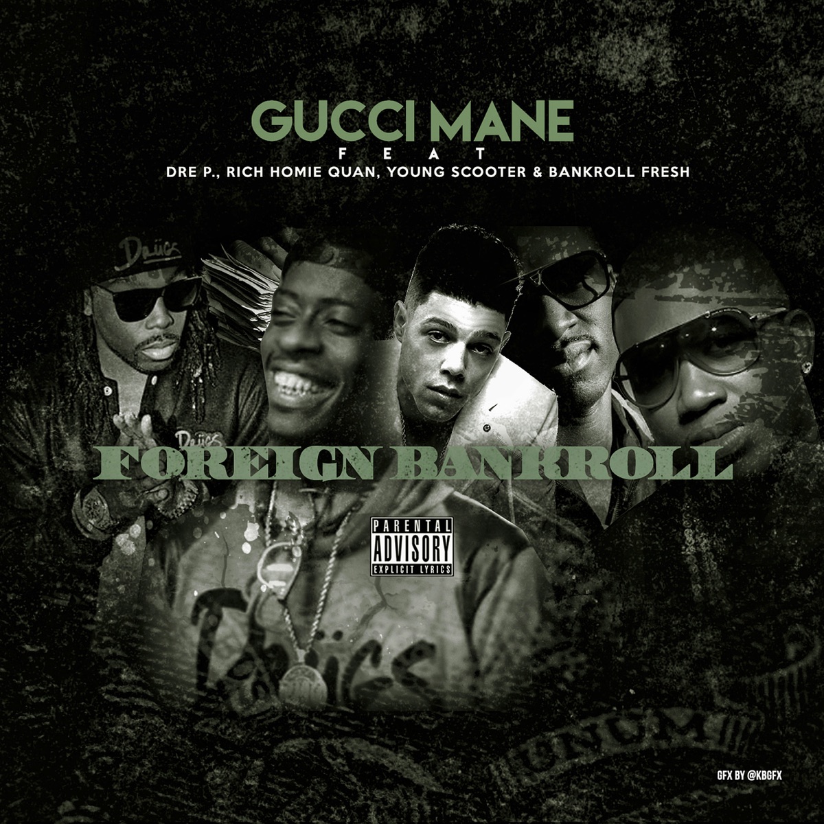 Foreign Bankroll (feat. Dre P., Young Scooter, Bankroll Fresh & Rich Homie Quan) - Single by Gucci Mane album cover