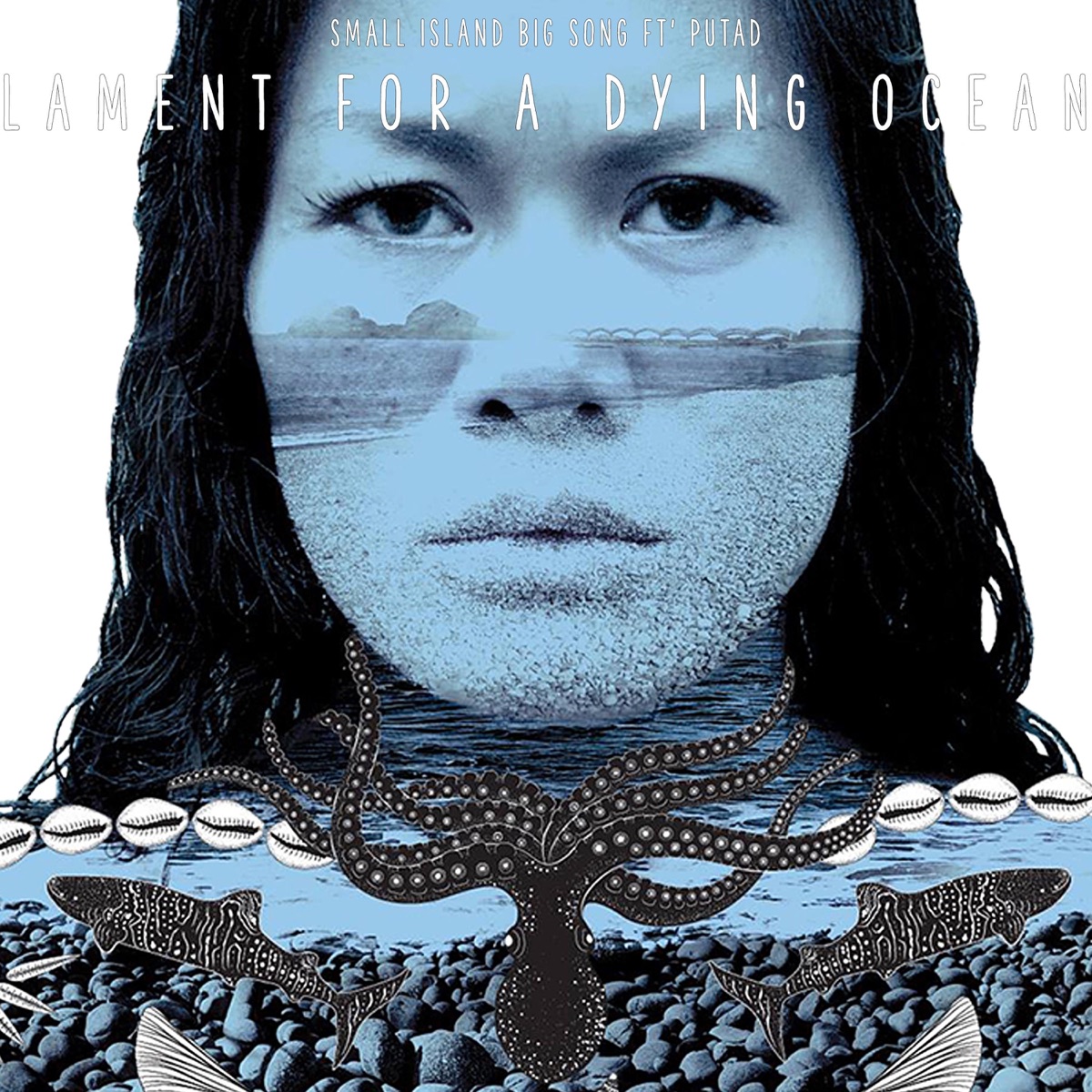 Lament for a Dying Ocean (feat. Putad) - Single by Small Island Big Song album cover