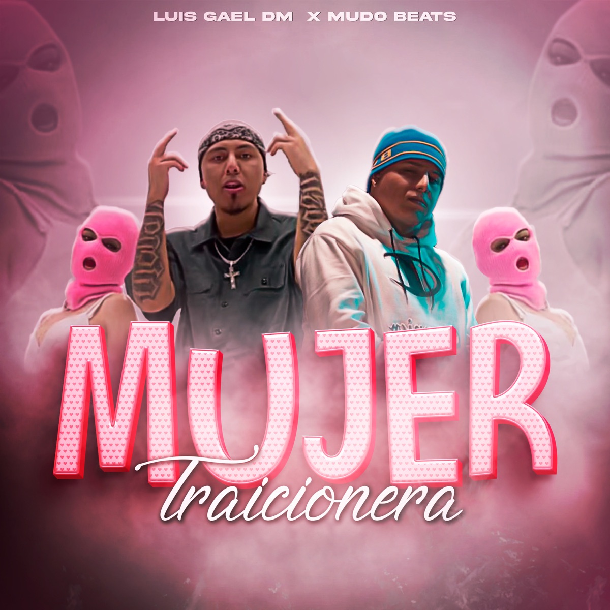 Mujer Traicionera - Single by LuisGael DM & Mudo Beats album cover