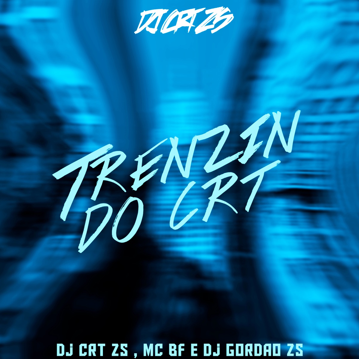 Trenzin do Dj Crt - Single by DJ CRT ZS, Mc BF & DJ Gordão Zs album cover