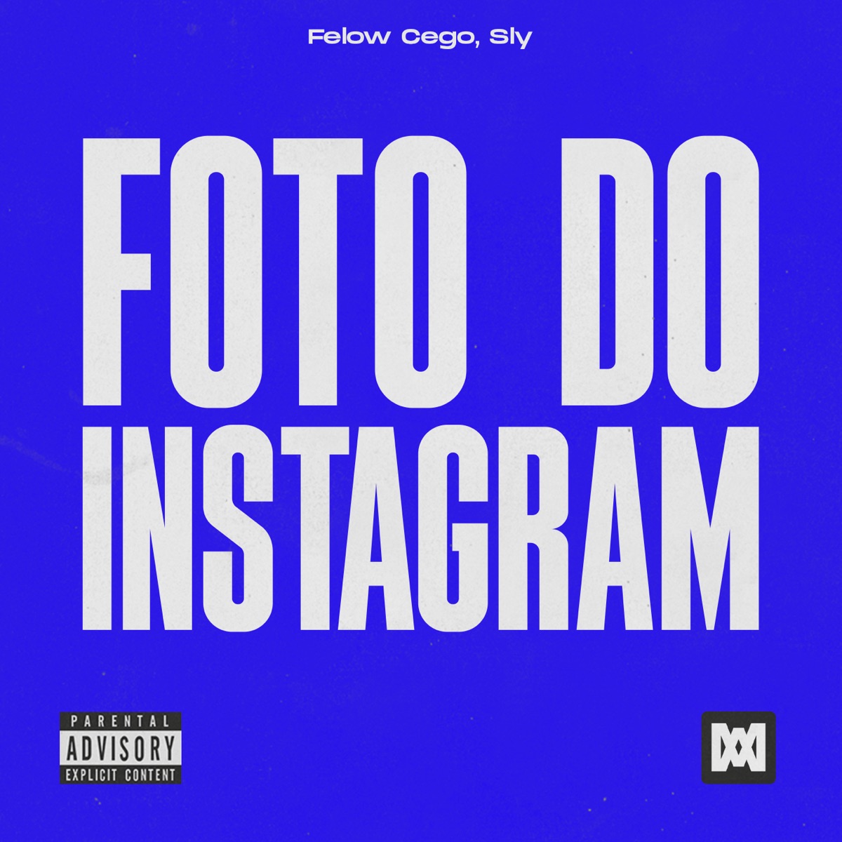 Foto do Instagram - Single by Felow Cego & Sly album cover