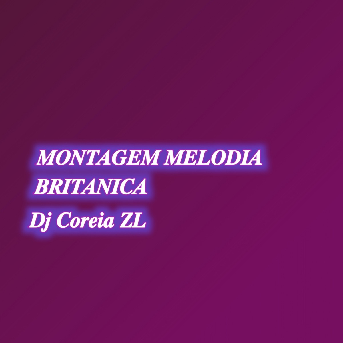 MONTAGEM MELODIA BRITANICA (feat. Mc GW) - Single by DJ COREIAZL 2022 album cover