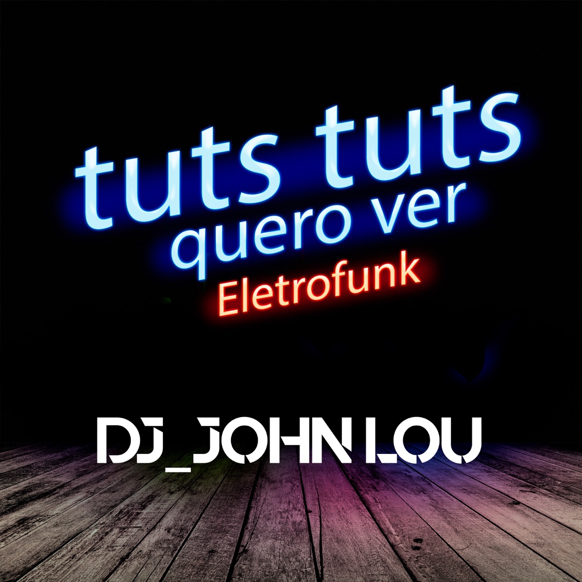 Tuts Tuts Quero Ver (feat. Edy Lemond) - Single by John Lou album cover