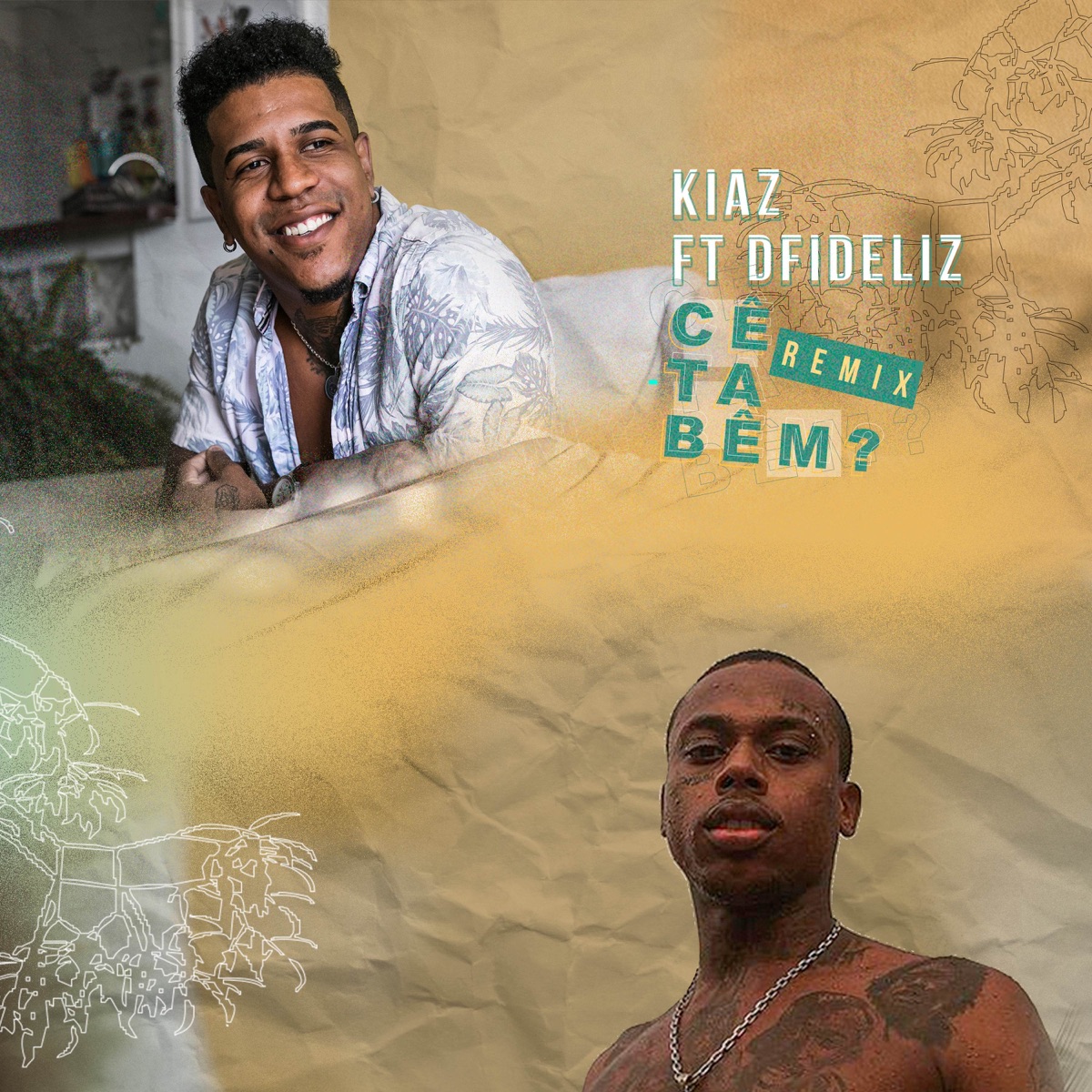 Cê tá bem (Remix) - Single by Kiaz, Felipe Rosa & Dfideliz album cover