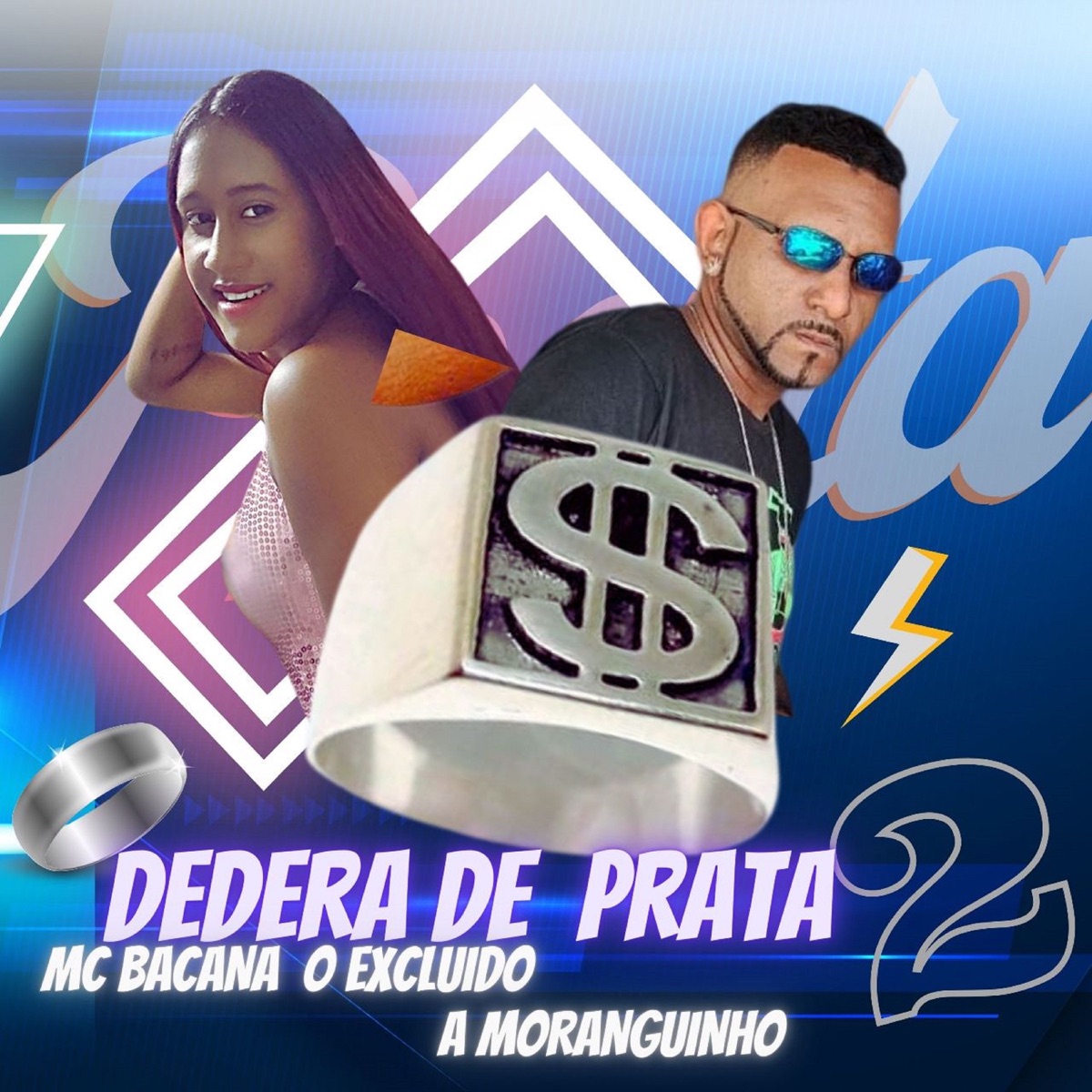 Dedeira de Prata 2 - Single by MC Bacana (O Excluído), A Moranguinho, Riicknobeat & Zoinho no Beat album cover