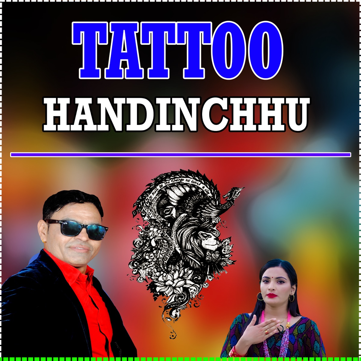 Tattoo Handinchhu - Single by Dhakaram Paudel & Uma Devi Khanal album cover