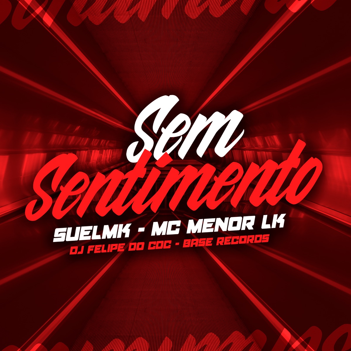 Sem Sentimento - Single by MC Menor LK, SUELMK & DJ Felipe do CDC album cover