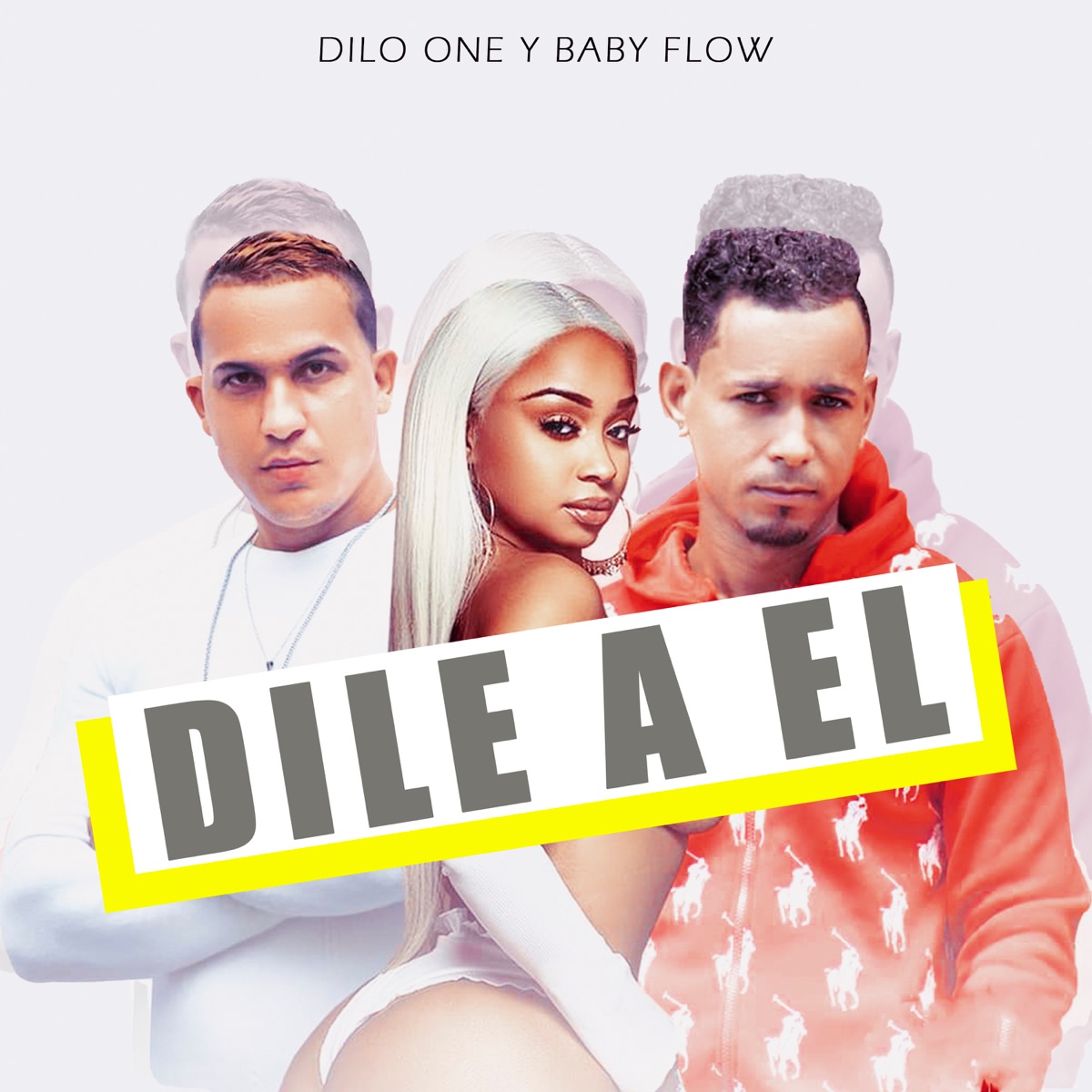 Dile a El - Single by Dilo One & Baby Flow album cover
