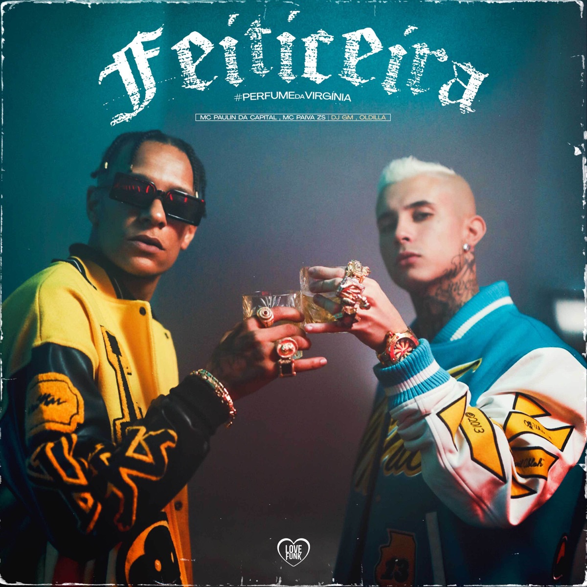 Feiticeira - Single by MC Paulin da Capital, Mc Paiva ZS, Oldilla & DJ GM album cover
