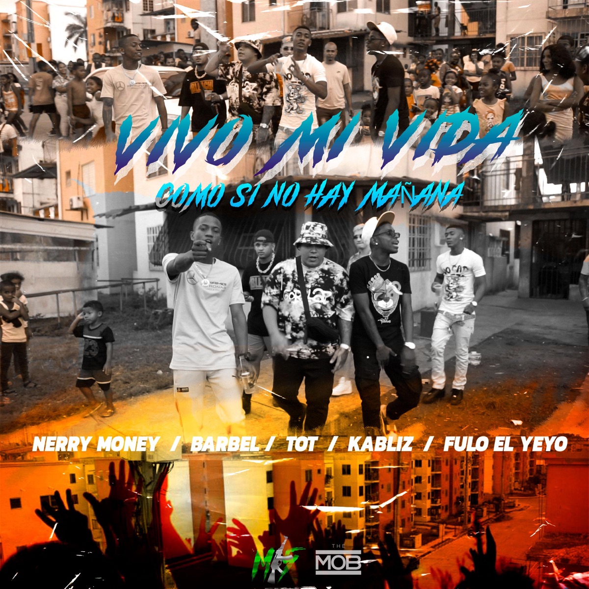 Vivo mi vida como si no hay mañana (feat. BARBEL, T.O.T, Kabliz, Fulo El Yeyo & Nerry Money) [En vivo] - Single by corp.Themob album cover