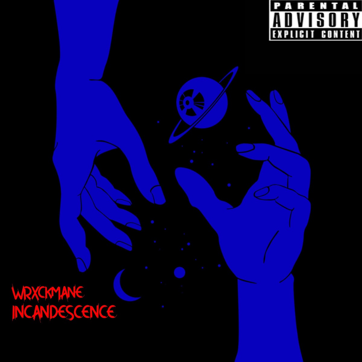 Incandescence - Single by WRXCKMANE album cover