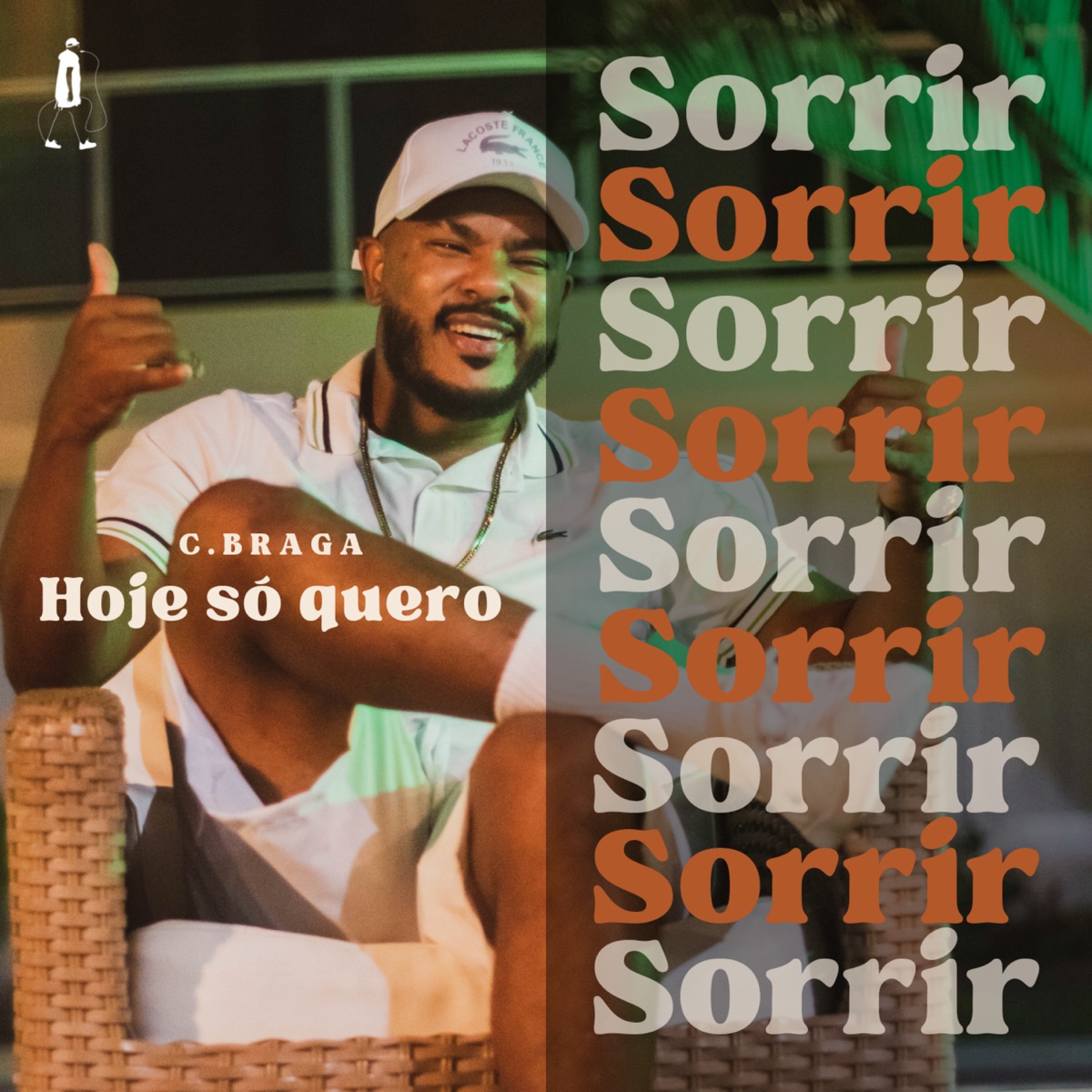 Hoje Só Quero Sorrir - Single by C. Braga album cover