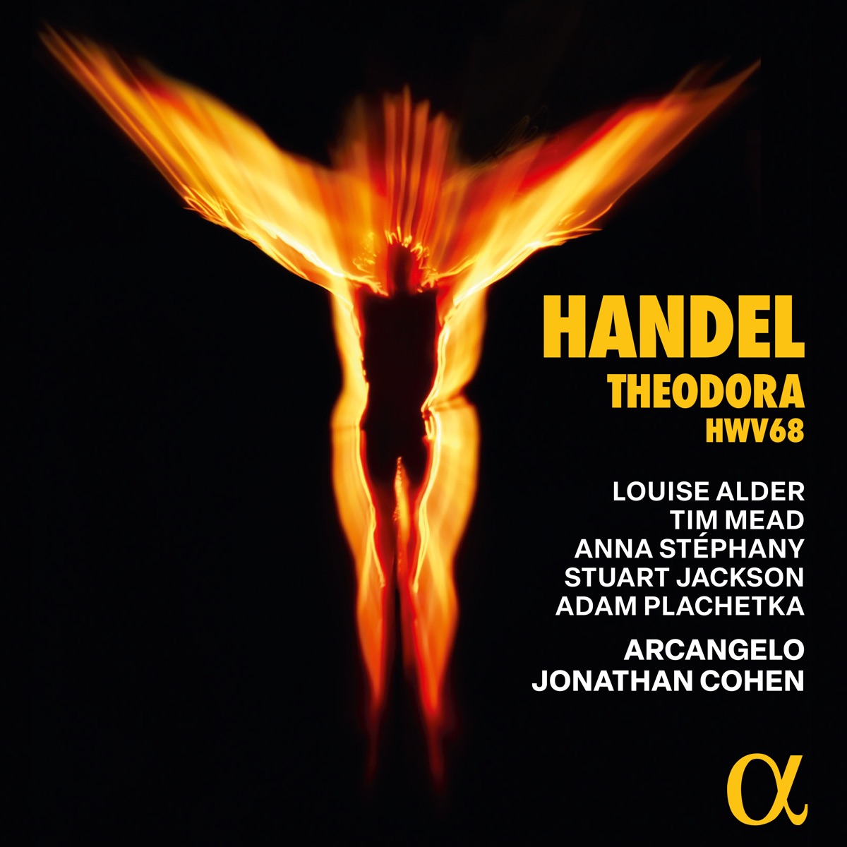 Handel: Theodora, HWV 60 by Louise Alder, Tim Mead, Anna Stéphany, Stuart Jackson, Adam Plachetka, Arcangelo & Jonathan Cohen album cover