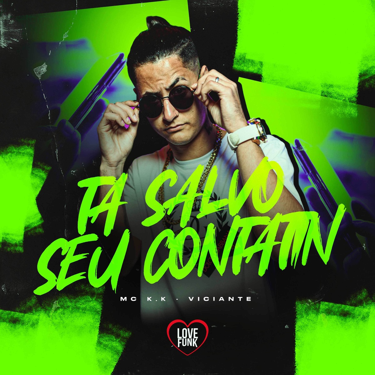 Ta Salvo Seu Contatin - Single by MC K.K, MC Viciante & Love Funk album cover