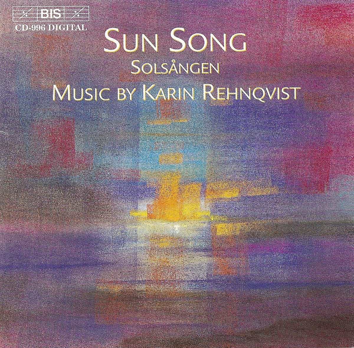 Rehnqvist: Solsangen / Bara Du Gar Over Markerna / Puksanger by Cecilia Rydinger Alin album cover