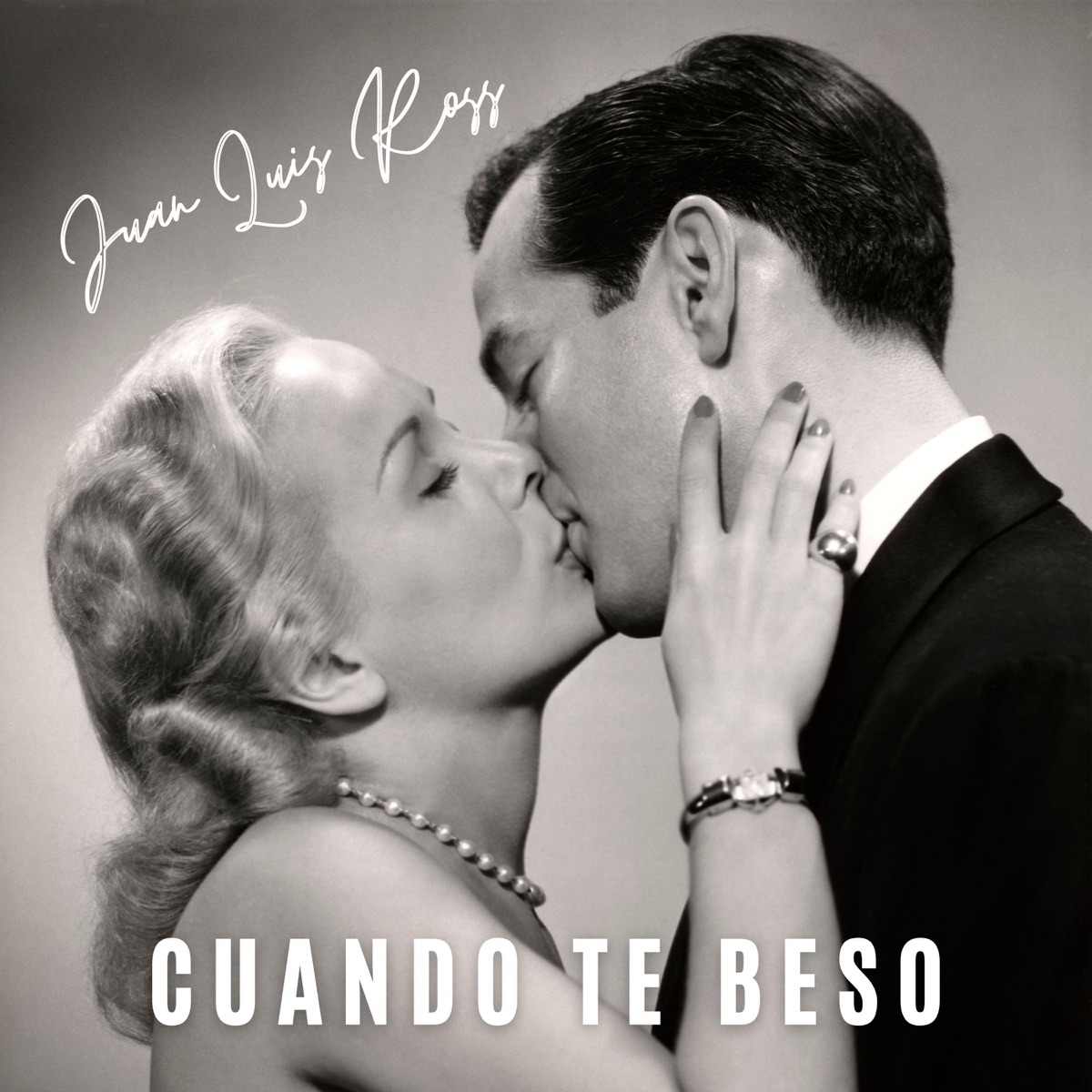 Cuando Te Beso - Single by Juan Luis Ross album cover